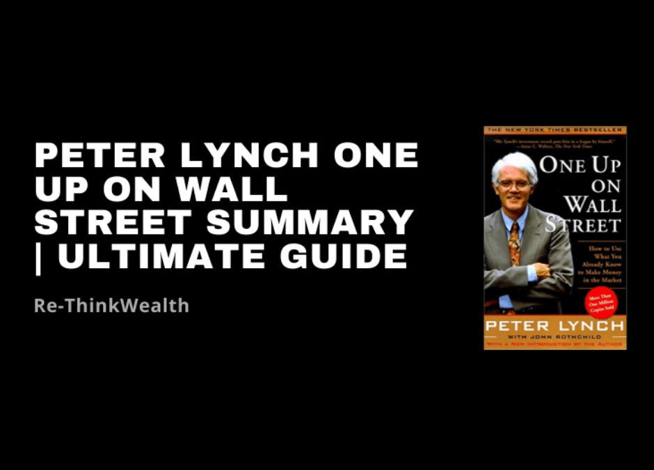 Peter Lynch One Up on Wall Street Summary | Ultimate Guide