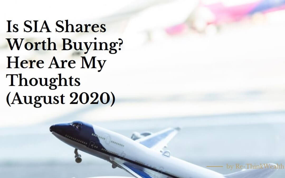 Is SIA Shares Worth Buying? Here Are My Thoughts (August 2020)