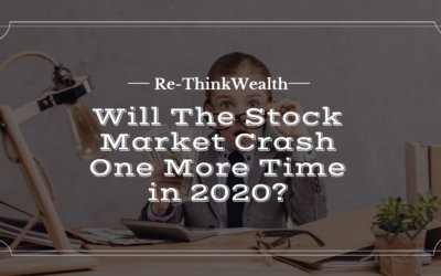 Will The Stock Market Crash One More Time in 2020?